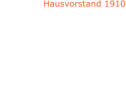 - Mser Leo Moosbrugger Johann Albrecht Maria Luger Paulina Winder Josef Andr Firma Hefel Aloisia und Regina Peter Josef Anton Hmmerle Franz Martin Firma  Hausvorstand 1910